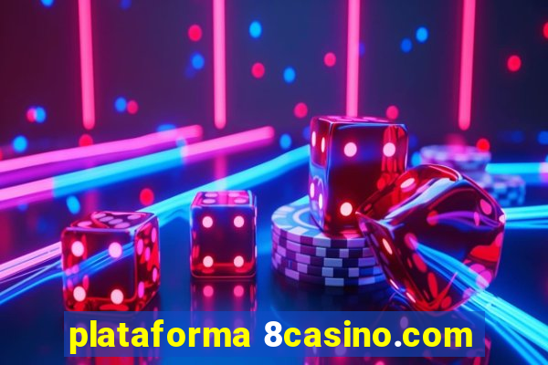 plataforma 8casino.com